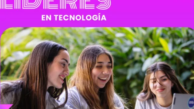 ¡Tecnología con causa! Chicas líderes en tecnología regresa con más desafíos sociales (el festival que conecta a jóvenes con un futuro inclusivo)